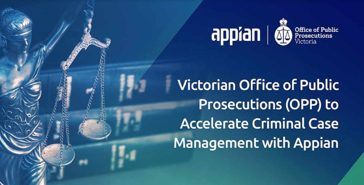 Victorian Office of Public Prosecutions (OPP) to Accelerate Criminal Case Management with Appian