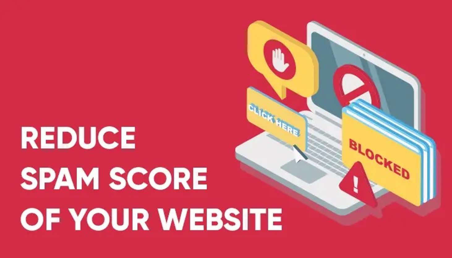 How to reduce or lower the spam score of a website - tech news